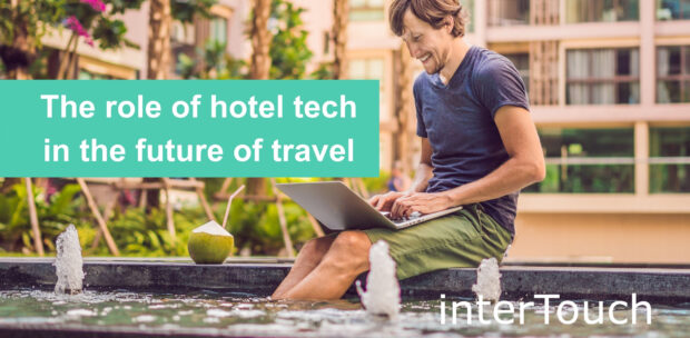 interTouch-The-role-of-hotel-tech-in-the-future-of-travel-Blog