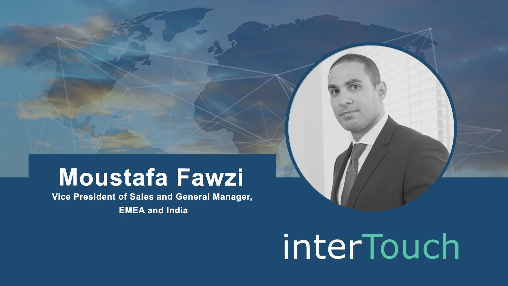 interTouch Appoints Moustafa Fawzi as Vice President of Sales and ...